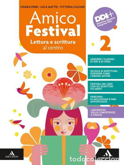 Libri di seconda mano: Amico Festival. Lettura e scrittura al centro. Con Letteratura. Per la Scuola...- 9788824798365