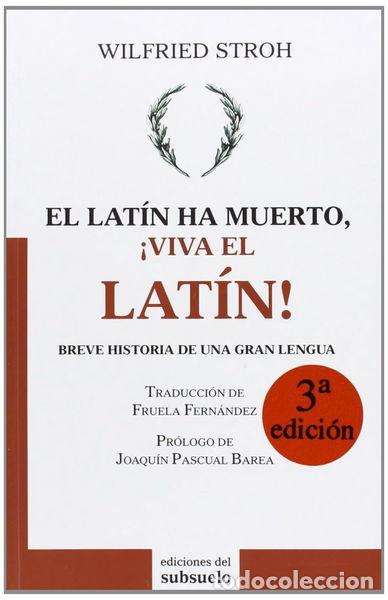 books: El lat&iacute;n ha muerto, &iexcl;viva el lat&iacute;n!- 9788493942694