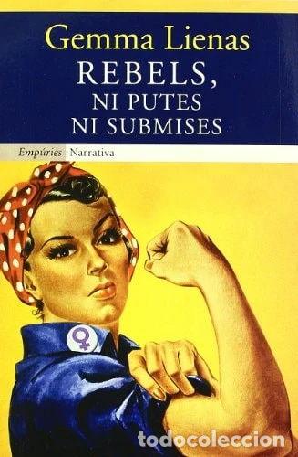 Libros: Rebels, ni putes ni submises- 9788497870887