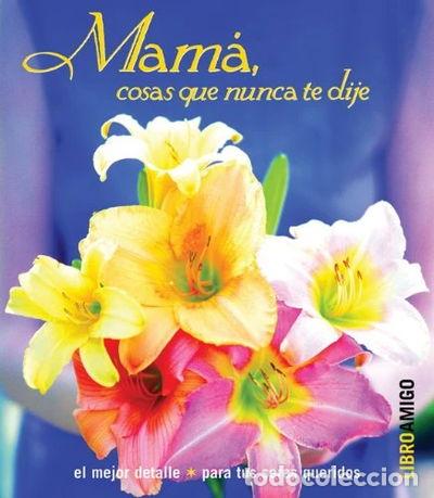 Livros em segunda m&atilde;o: Mam&aacute;, cosas que nunca te dije- 9788496708112
