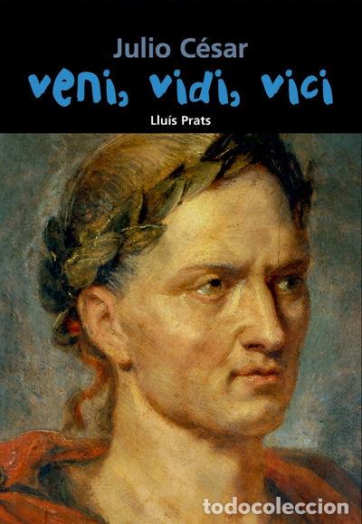 Libros: Julio C&eacute;sar. Veni, vidi, vici- 9788421838396