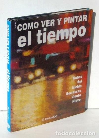 Libros: C&oacute;mo ver y pintar el tiempo- 9788434218772 - Foto 1
