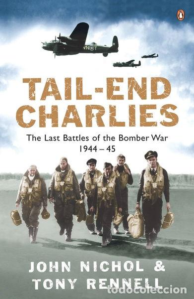 Libros: Tail-End Charlies: The Last Battles of the Bomber War 1944-45- 9780141015040