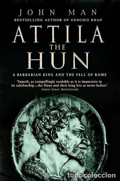Libros: Attila the Hun: A Barbarian King and the Fall of Rome- 9780553816587