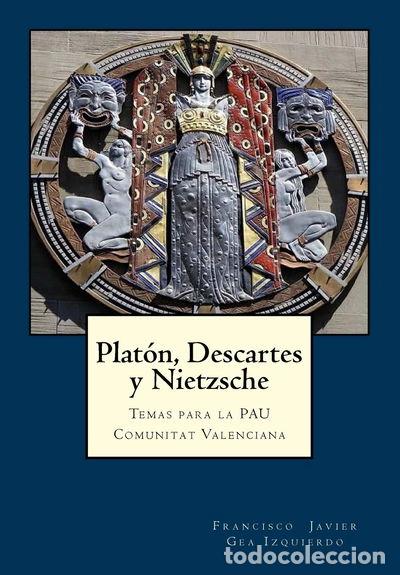 Libros: Plat&oacute;n, Descartes y Nietzsche- 9781720307662 - Foto 1