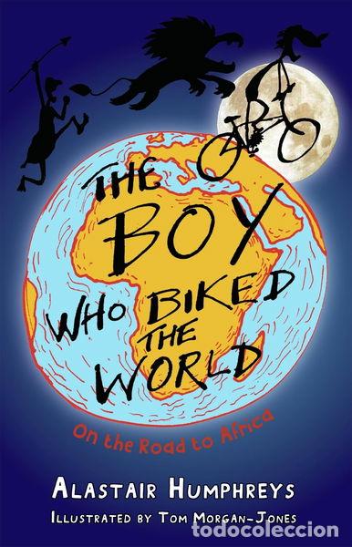 Libros: The Boy Who Biked the World: On the Road to Africa- 9781903070758
