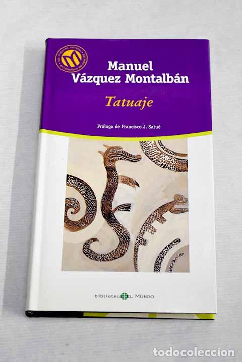 Libros: Tatuaje: V&aacute;zquez Montalb&aacute;n, Manuel.- V&aacute;zquez Montalb&aacute;n, Manuel