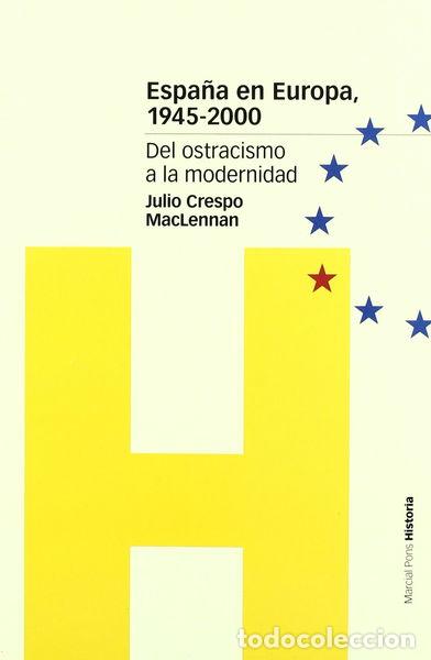Libros: Espa&ntilde;a en Europa, 1945-2000- 9788495379672 - Foto 1