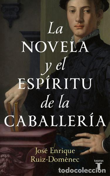 Libri di seconda mano: La novela y el esp&iacute;ritu de la caballer&iacute;a- 9788430625499