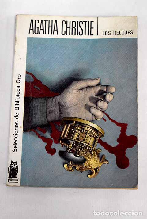 Libros: Los relojes: Christie, Agatha.- Christie, Agatha
