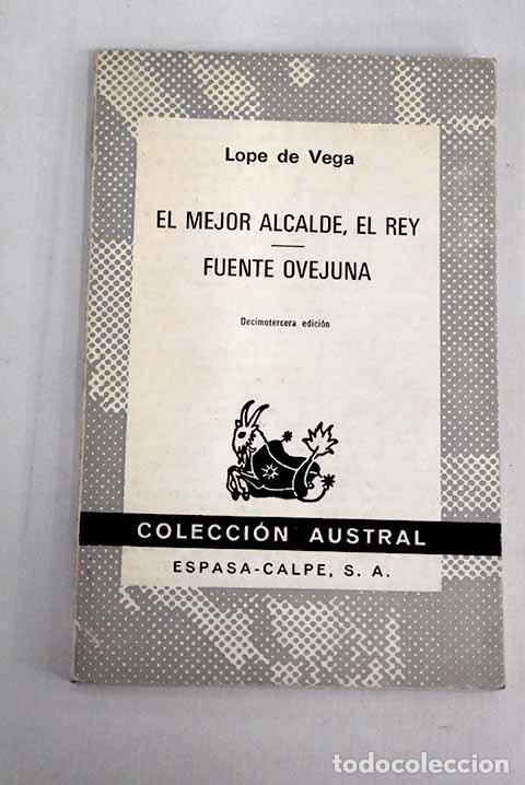 Libros: El mejor alcalde, el rey ; Fuente Ovejuna.- Vega, Lope de