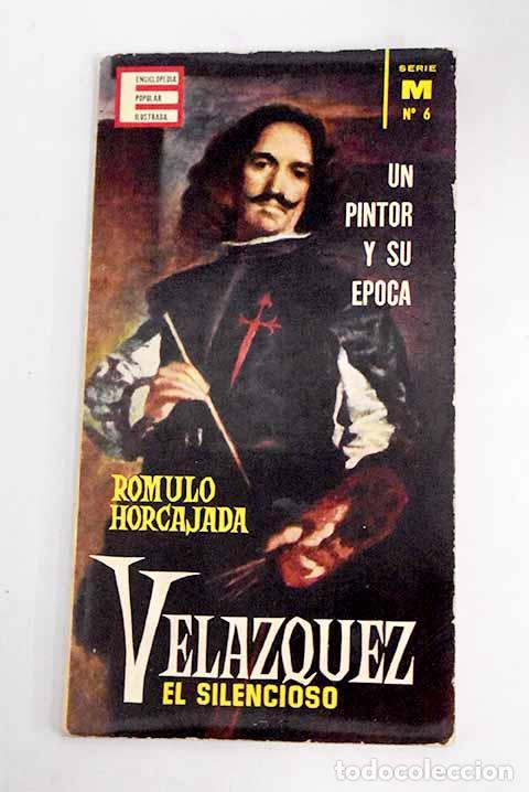 Libros: Vel&aacute;zquez el silencioso.- Horcajada, R&oacute;mulo