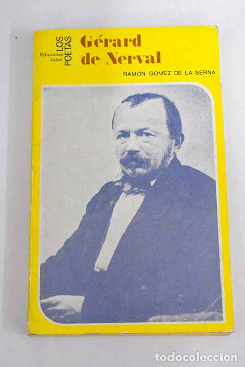 Libros: G&eacute;rard de Nerval: G&oacute;mez de la Serna, Ram&oacute;n.- G&oacute;mez de la Serna, Ram&oacute;n