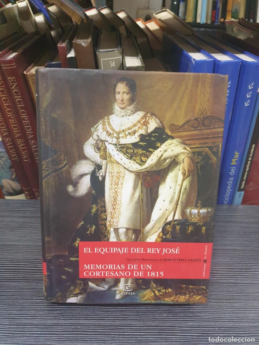 Libros: El Equipaje del Rey Jos&eacute; Benito P&eacute;rez Gald&oacute;s Espasa - Foto 1
