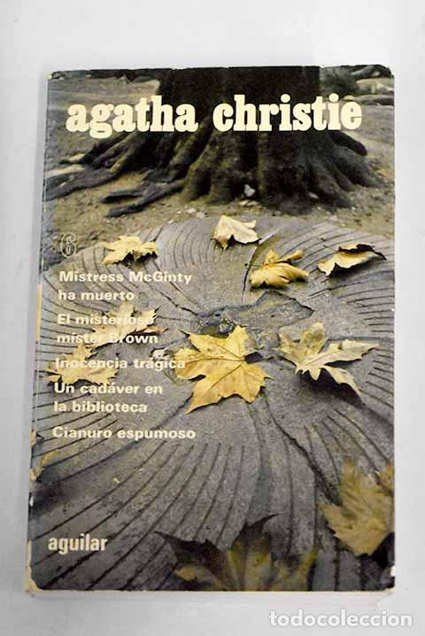 Libros: Mistress Mcginty ha muerto ; El misterioso mister Brown ; Inocencia tr&aacute;gica .- Christie, Agatha