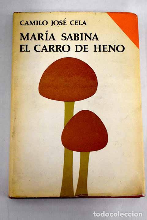 Libros: Mar&iacute;a Sabina: El carro de heno o El inventor de la guillotina.- Cela, Camilo Jos&eacute;