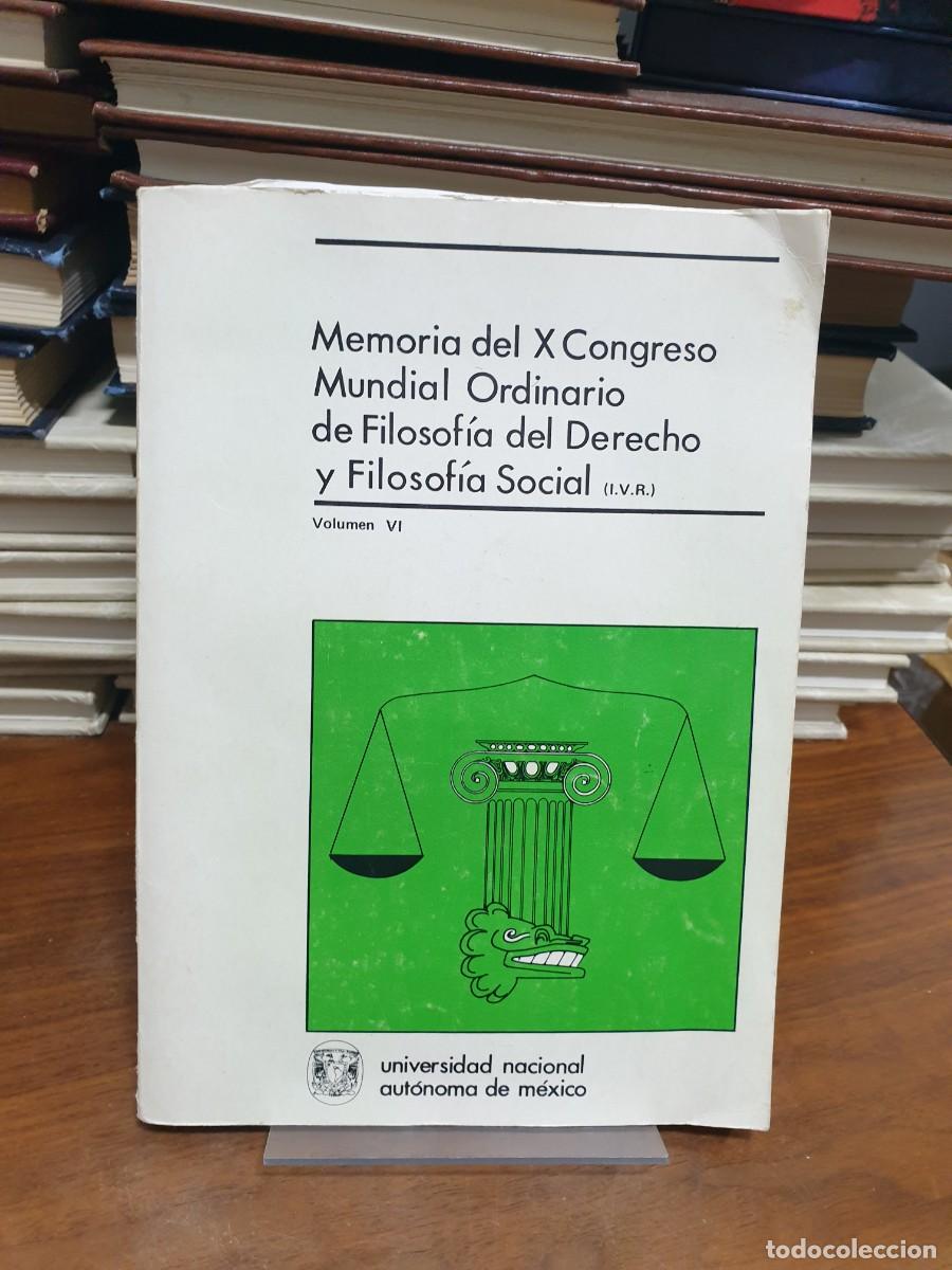 books: Memoria del X Congreso Mundial de Filosof&iacute;a del Derecho Varios Autores UNAM (M&eacute;xico)