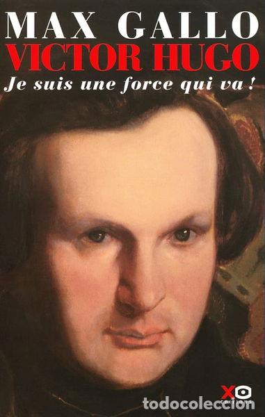 Libros: Victor Hugo, tome 1: Je suis une force qui va!- 9782702867112