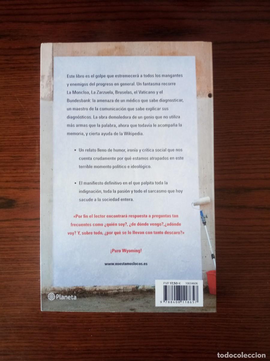 Libros: &rdquo;No estamos locos&rdquo;, El Gran Wyoming - Foto 2