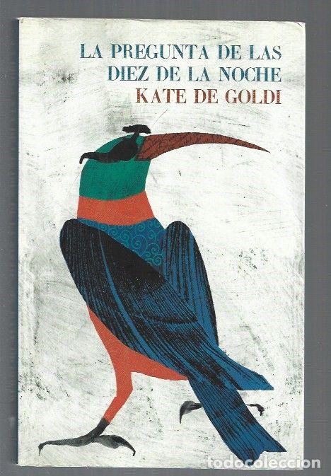 Libros: PREGUNTA DE LAS DIEZ DE LA NOCHE - LA - GOLDI, KATE DE - Foto 1