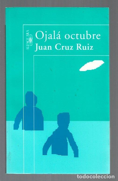 Libros: OJALA OCTUBRE - CRUZ RUIZ, JUAN - Foto 1