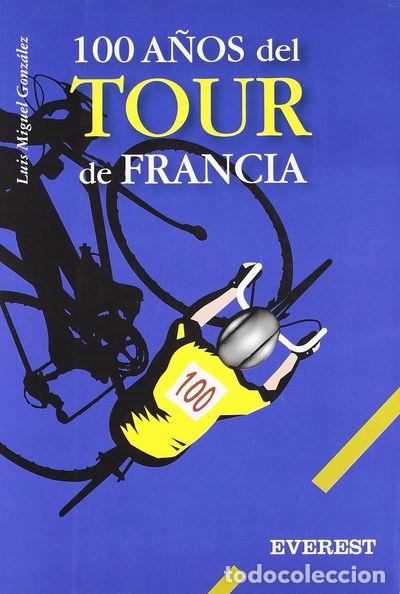 Libros: 100 a&ntilde;os del Tour de Francia- 9788424193027