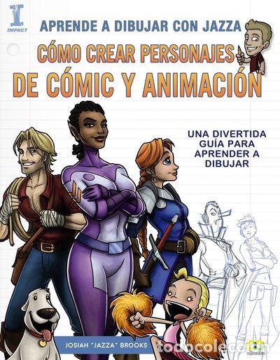 Libros: Aprende a dibujar con Jazza. C&oacute;mo crear personajes de c&oacute;mic y animaci&oacute;n- 9788441538825