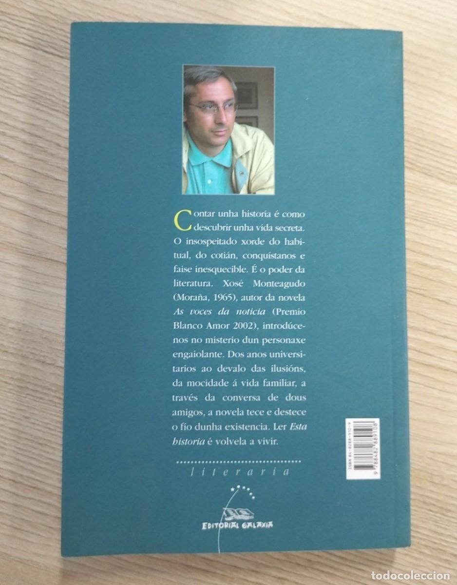 Libros: ESTA HISTORIA - XOS&Eacute; MONTEAGUDO - Foto 2