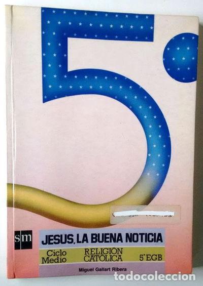 Libros: Jes&uacute;s, la buena noticia 5 EGB- 9788434819450