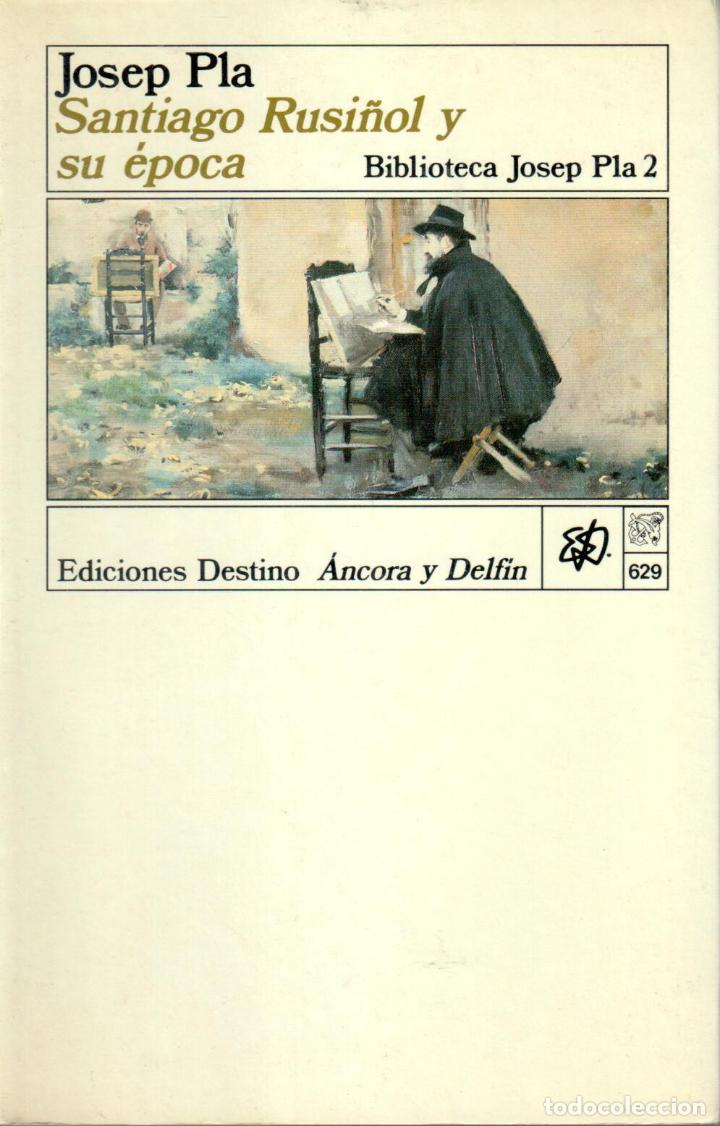 Libros: Santiago Rusi&ntilde;ol y su &eacute;poca - PLA, JOSEP - Foto 2