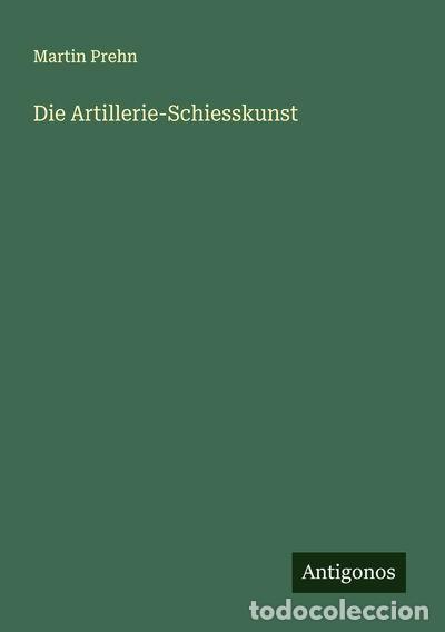 Libri di seconda mano: Die Artillerie-Schiesskunst- 9783386150767