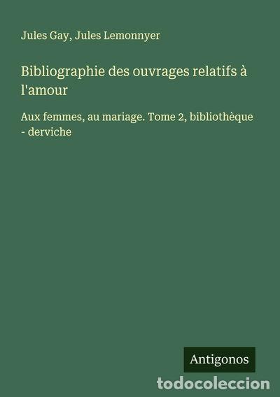 Libri di seconda mano: Bibliographie des ouvrages relatifs &agrave; l'amour- 9783388133416