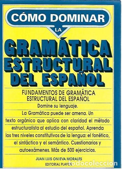 Libros: C&oacute;mo dominar la gram&aacute;tica estructural del espa&ntilde;ol- 9788435905039 - Foto 1