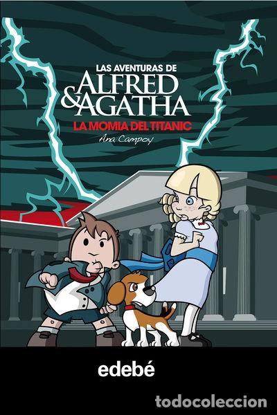 Libros: Alfred & Agatha 7. La momia del Titanic- 9788468312903