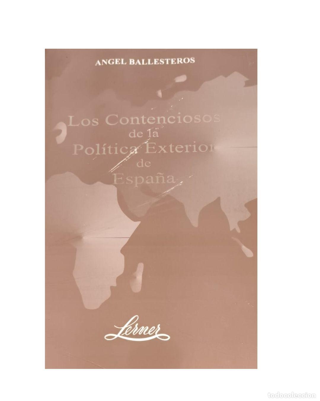 Libros: Los Contenciosos de la Pol&iacute;tica Exterior de Espa&ntilde;a - Ballesteros, Angel