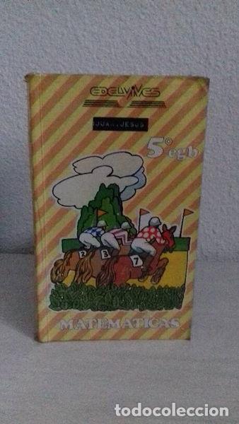 Libros: Matem&aacute;ticas 5&ordm; EGB- 9788426309556
