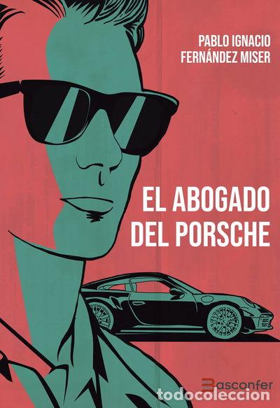 Libros: El Abogado del Porsche- 9788409425297