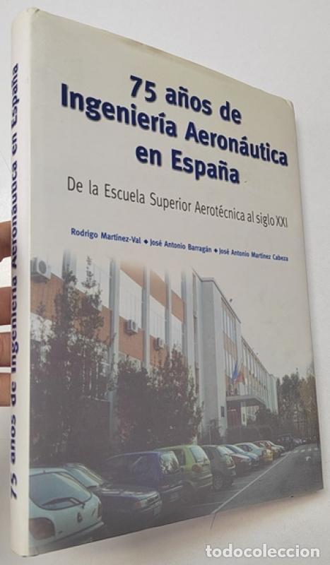 Libros: 75 a&ntilde;os de Ingenier&iacute;a Aeron&aacute;utica en Espa&ntilde;a - Vv.aa.