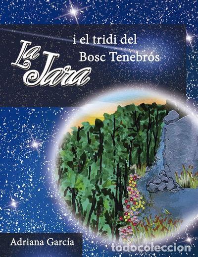 Libros: La Jara i el tridi del Bosc Tenebr&oacute;s- 9788494634512