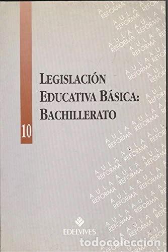 Libri di seconda mano: Legislaci&oacute;n educativa b&aacute;sica: Bachillerato- 9788426326546