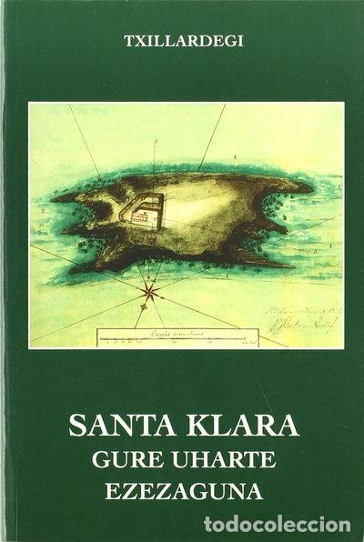 Libri di seconda mano: Santa Klara Gure Uharte Ezezaguna- 9788471734488