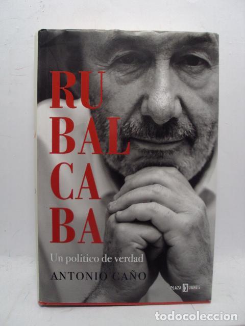 Libros: RUBALCABA. Un pol&iacute;tico de verdad - Antonio Ca&ntilde;o - Foto 1