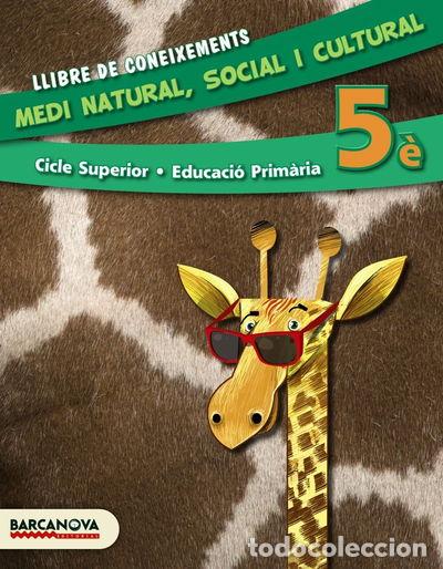 Livres: Medi natural, social i cultural 5&egrave; CS. Llibre de coneixements (ed. 2014)- 9788448933296