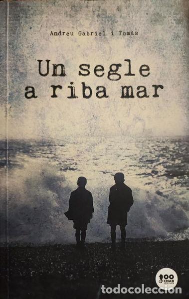 Libri di seconda mano: Un segle a riba mar- 9788493025632