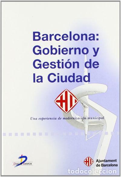 Libri di seconda mano: Barcelona: Gobierno y gesti&oacute;n de la ciudad- 9788479783990