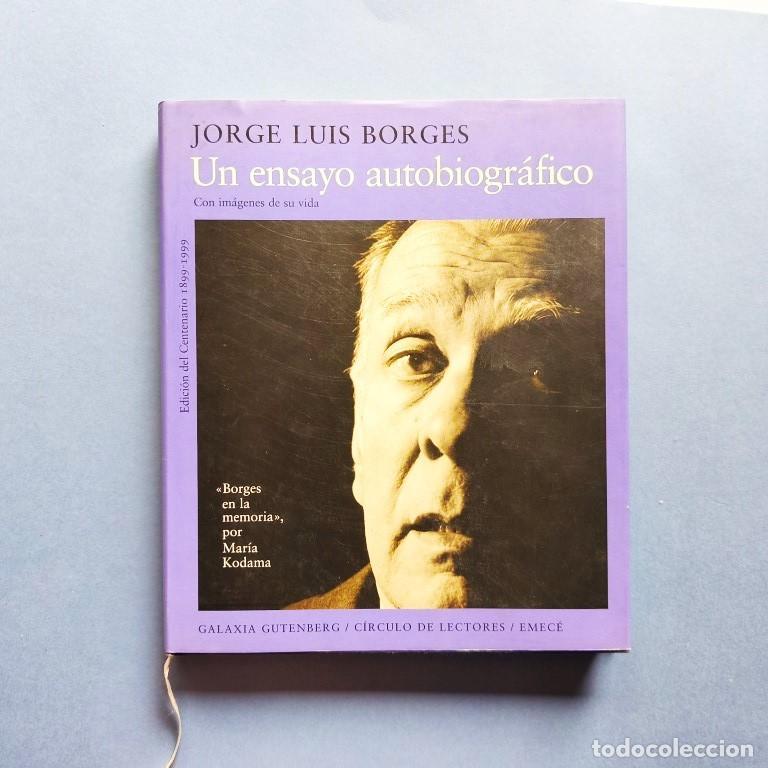 Libros: Jorge Luis Borges. Un Ensayo Autobiogr&aacute;fico, ilustrado con im&aacute;genes de su vida. Pr&oacute;logo y traducci&oacute;n