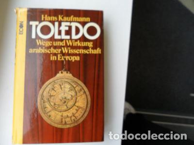 Libri di seconda mano: Toledo: Wege und Wirkung arabischer Wissenschaft in Europa- 9783430152785