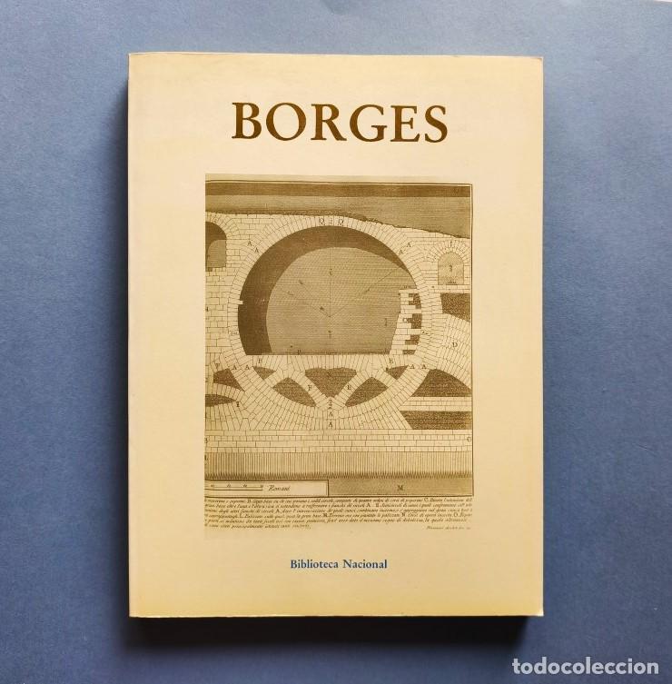 Libros: Borges. 13 noviembre - 15 enero. Biblioteca Nacional. - Borges, Jorge Luis.