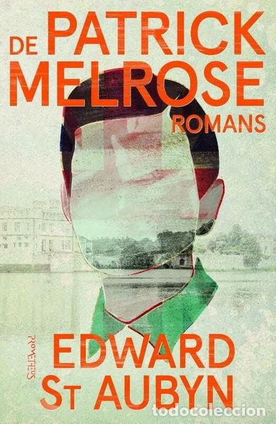 B&uuml;cher: De Patrick Melrose-romans- 9789044626476