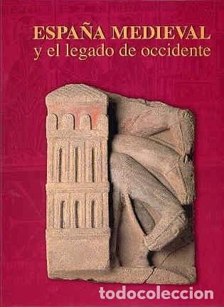 B&uuml;cher: Espa&ntilde;a medieval y el legado de Occidente- 9788497852074